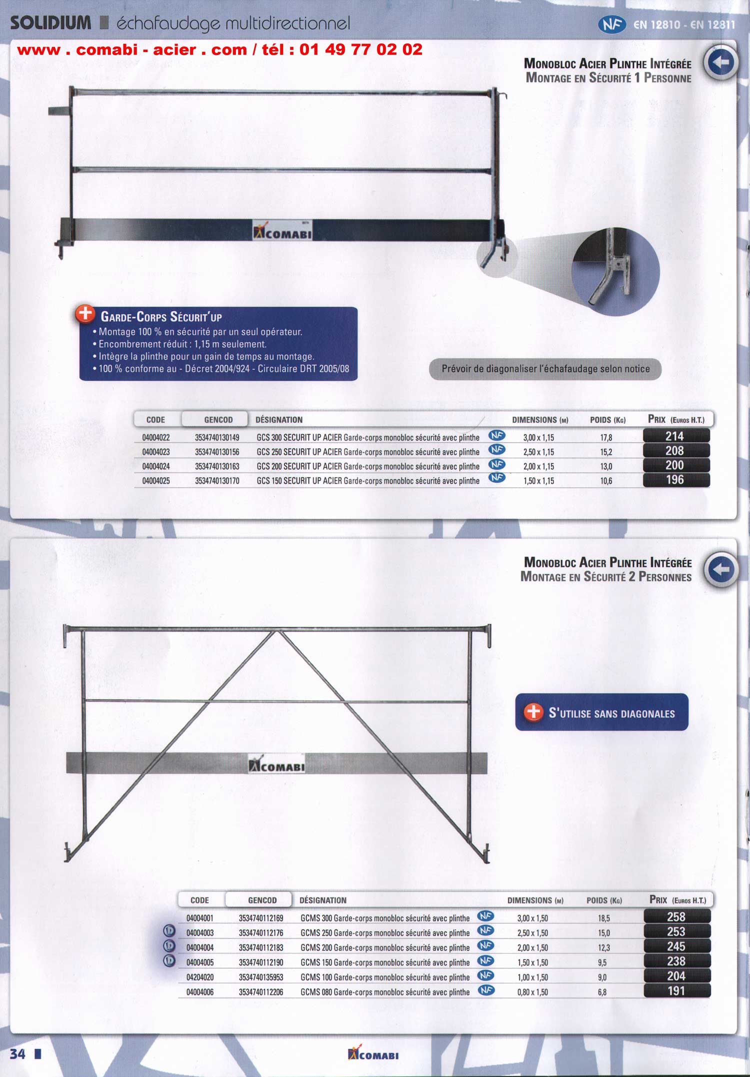 échafaudage multidirectionnel Soludium , garde-corps monobloc acier plinthe intégrée montage par 1 et 2 personnes de 3 m, de 2.5 m, de 2m , 1.5 m ,en standards et 2.2 m, 1.2 m pour angles intérieur .