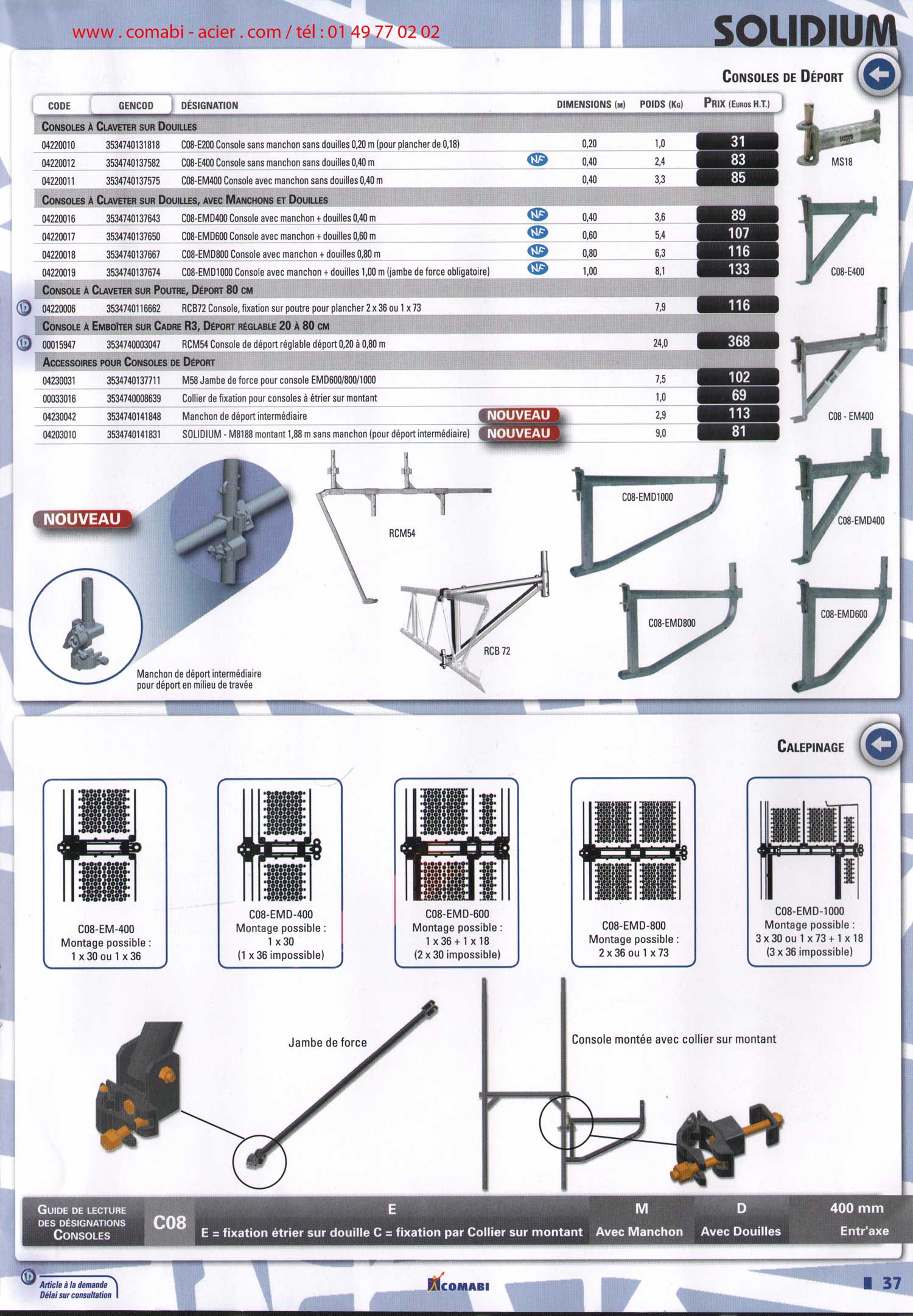 console de départ, console à clavette, à douille et avec manchon pour  déport de 0.8 m ou réglable puis différents calepinages .