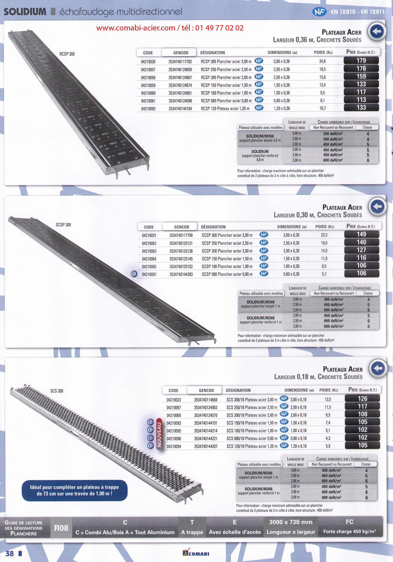 plancher acier larguer de 0, 36 m , 0,30 m et 0,18 mètre, plateaux acier de 0.18 m à crochest soudés. 