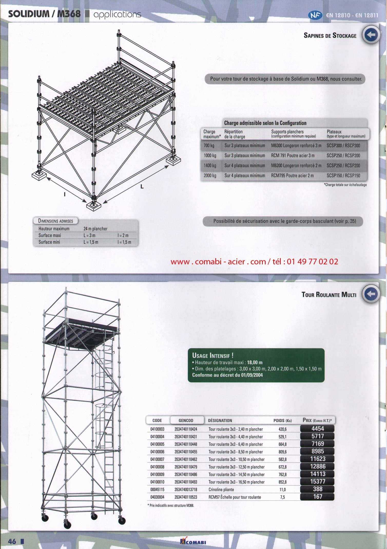 la tour de sapine de stockage et tour roulante de 18 mètres de travail maxi pour usage intensif . 