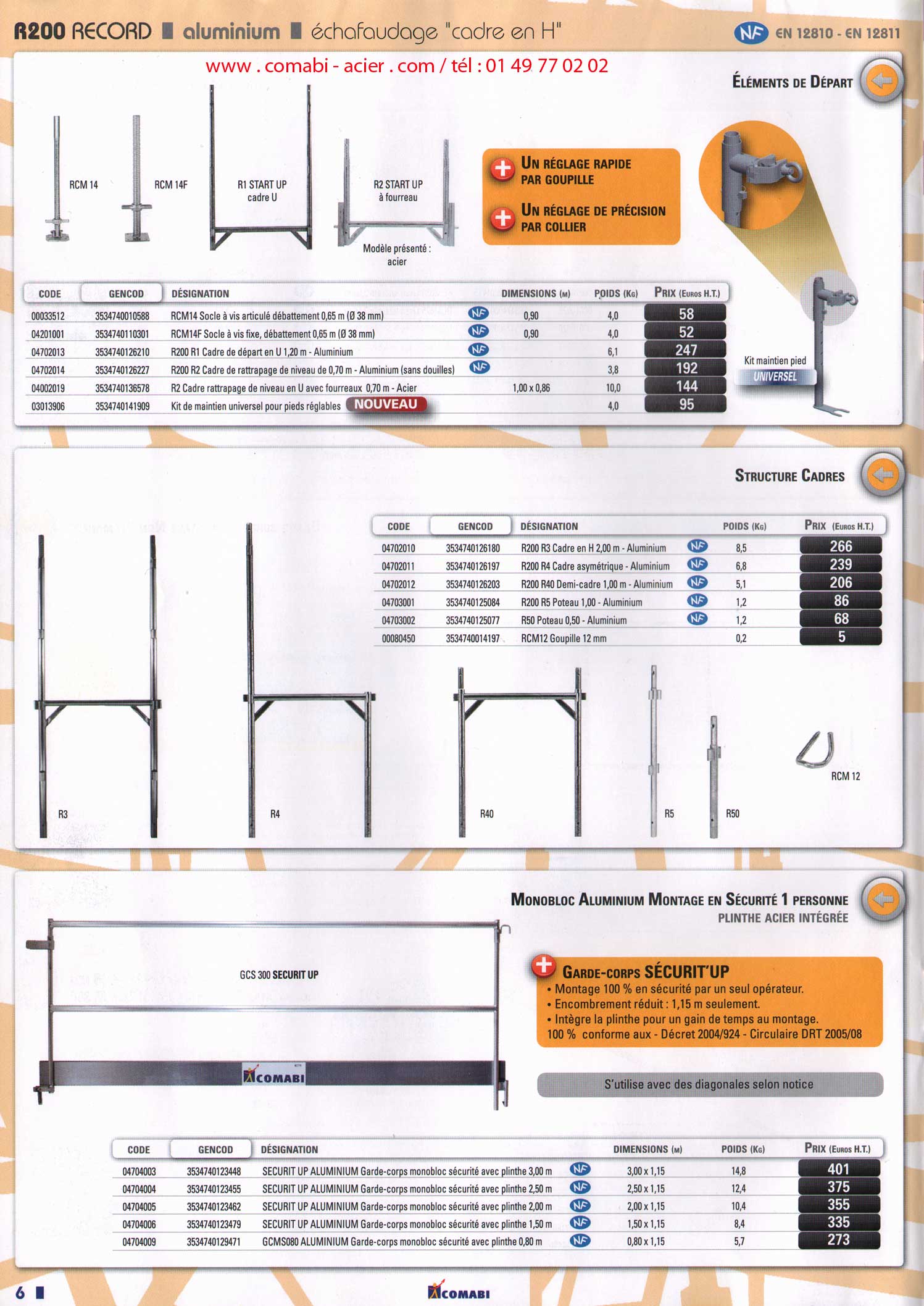 echafaudage aluminiul R200 avec cadre en H , socles à vis, éléments de départ, des structures cadres, garde-corps monobloc de sécurité avec plinthe